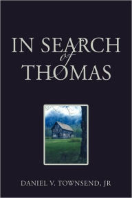 Title: In Search of Thomas, Author: Daniel V Townsend Jr
