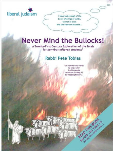Never Mind the Bullocks: A Twenty-First Century Exploration of the Torah for Bar-/Bat-Mitzvah Students