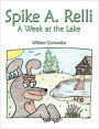 Spike A. Relli: A Week at the Lake