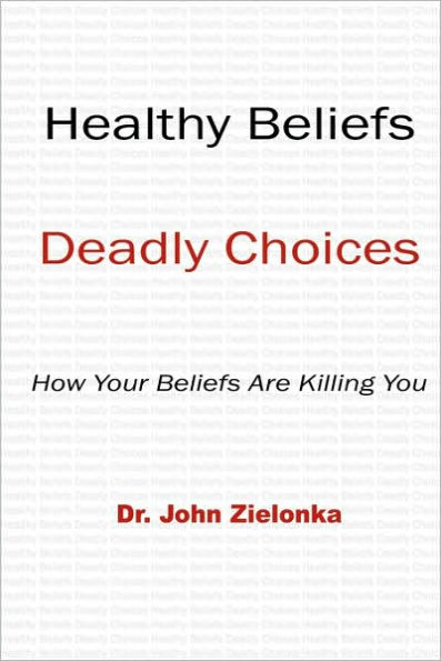 Healthy Beliefs: Deadly Choices