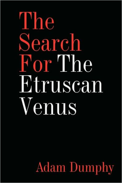 The Search For Etruscan Venus