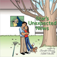 Title: Star's Unexpected News, Author: Jennifer Brown LCSW