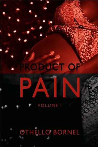 Product of Pain: Volume I