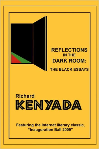 Reflections in the Dark Room: The Black Essays