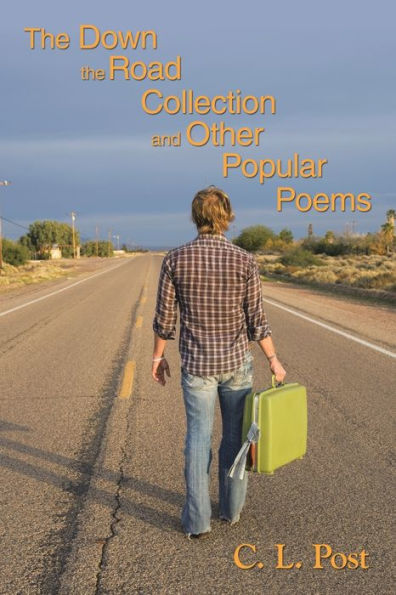 the Down Road Collection and Other Popular Poems