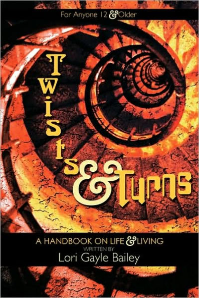 Twists and Turns: A Handbook On Life and Living