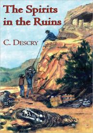 Title: The Spirits in the Ruins, Author: C. Descry