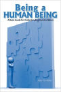 Being a Human Being: A Basic Guide for Understanding Human Nature