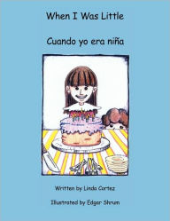 Title: When I Was Little, Author: Linda Cortez