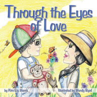 Title: Through the Eyes of Love, Author: Kim Ely Morris