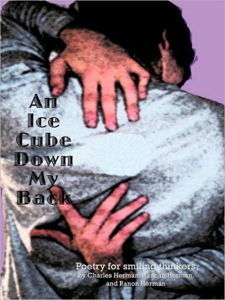 An Ice Cube Down My Back: Poetry for smiling thinkers
