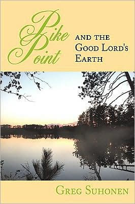 Pike Point: And the Good Lord's Earth