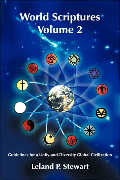 World Scriptures Volume 2: Guidelines for a Unity-and-Diversity Global Civilization