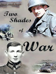 Title: Two Shades of War, Author: Edward Weiss