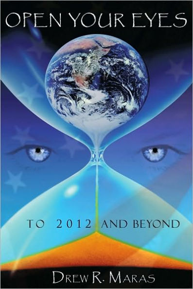 Open Your Eyes: To 2012 and Beyond