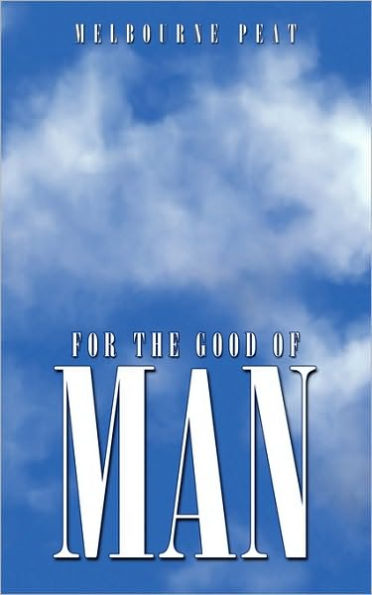 For the Good of Man