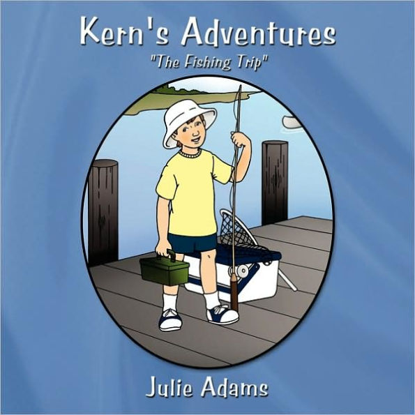 Kern's Adventures: "The Fishing Trip"