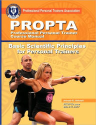 Title: Professional Personal Trainer Certification Course: Basic Scientific Principles of Weight Resistant Training for Personal Trainers, Author: Joe Antouri
