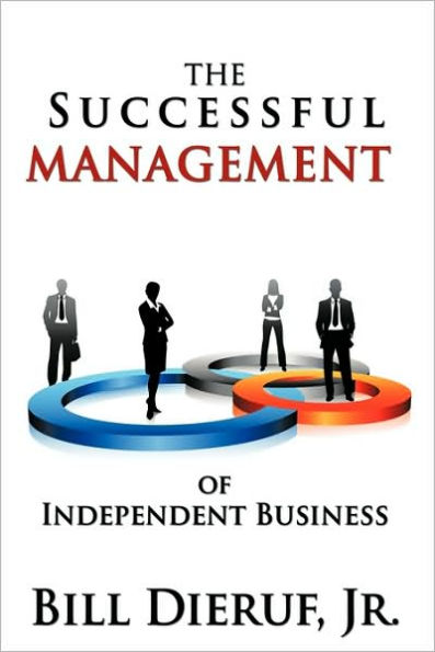 The Successful Management of Independent Business