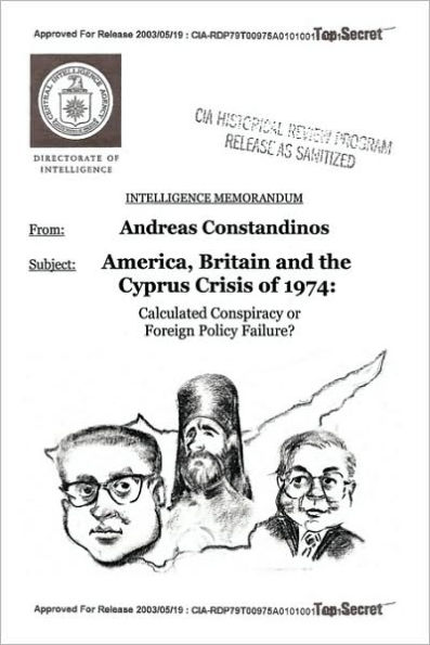 America, Britain and the Cyprus Crisis of 1974: Calculated Conspiracy or Foreign Policy Failure?