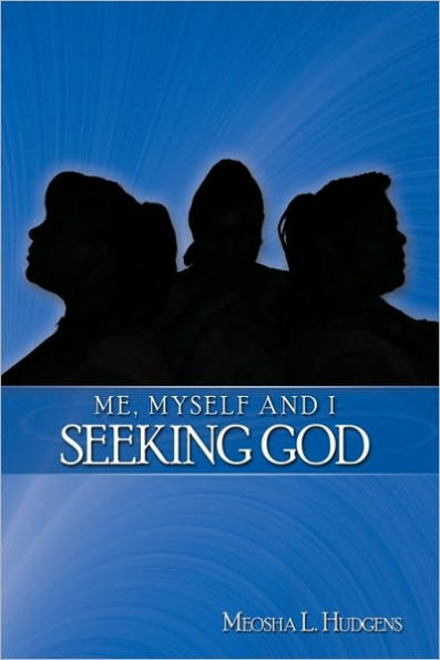 Me, Myself and I Seeking God
