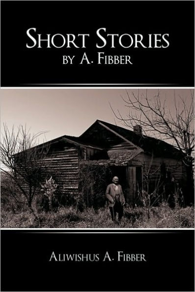 Short Stories by A. Fibber