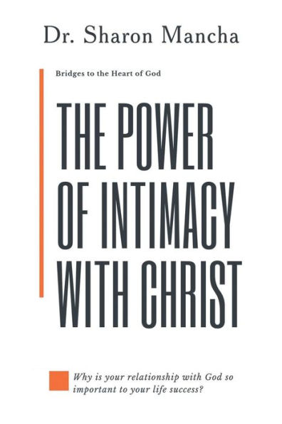 the Power of Intimacy with Christ: Overcoming Obstacles That Hinder