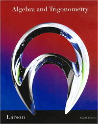 Title: Algebra and Trigonometry / Edition 8, Author: Ron Larson