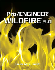 Title: Pro/ENGINEER(R) Wildfire(TM) 5.0 / Edition 1, Author: Gary Lamit