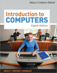 Title: Introduction to Computers / Edition 8, Author: Gary B. Shelly