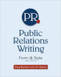Public Relations Writing: Form & Style / Edition 9