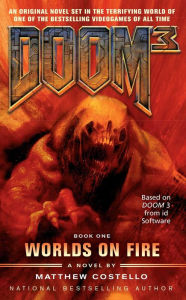 Title: Doom 3: Worlds on Fire, Author: Matthew Costello