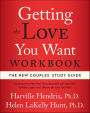 Getting the Love You Want Workbook: The New Couples' Study Guide