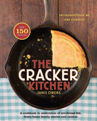 Title: The Cracker Kitchen: A Cookbook in Celebration of Cornbread-Fed, Down Home Family Stories and Cuisine, Author: Janis Owens
