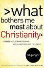 What Bothers Me Most about Christianity: Honest Reflections from an Open-Minded Christ Follower