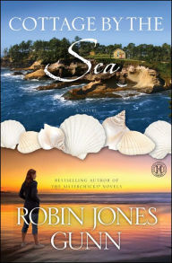 Title: Cottage by the Sea: A Novel, Author: Robin Jones Gunn