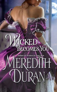 Title: Wicked Becomes You, Author: Meredith Duran