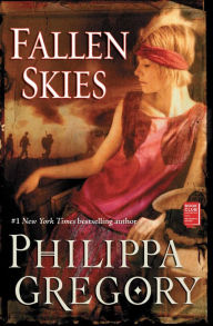 Title: Fallen Skies: A Novel, Author: Philippa Gregory