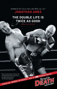 Title: The Double Life Is Twice as Good: Essays and Fiction, Author: Jonathan Ames