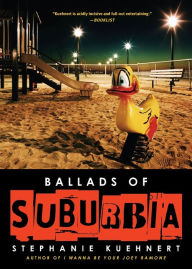Title: Ballads of Suburbia, Author: Stephanie Kuehnert