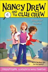 Title: Sleepover Sleuths (Nancy Drew and the Clue Crew Series #1), Author: Carolyn Keene