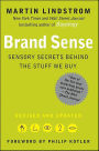 Brand Sense: Sensory Secrets Behind the Stuff We Buy