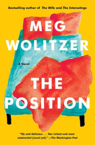 Title: The Position: A Novel, Author: Meg Wolitzer