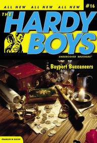 Title: Bayport Buccaneers (Hardy Boys Undercover Brothers Series #16), Author: Franklin W. Dixon