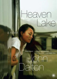Title: Heaven Lake: A Novel, Author: John Dalton