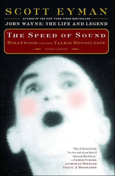 The Speed of Sound: Hollywood and the Talkie Revolution 1926-1930