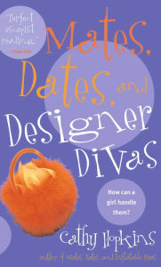 Title: Mates, Dates, and Designer Divas, Author: Cathy Hopkins