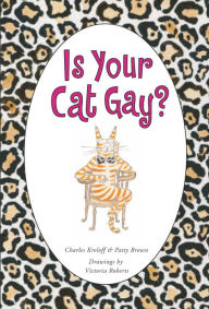 Title: Is Your Cat Gay?, Author: Charles Kreloff