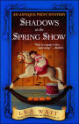 Shadows at the Spring Show (Antique Print Mystery Series #4)