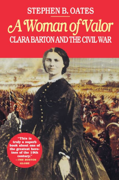 Woman of Valor: Clara Barton and the Civil War